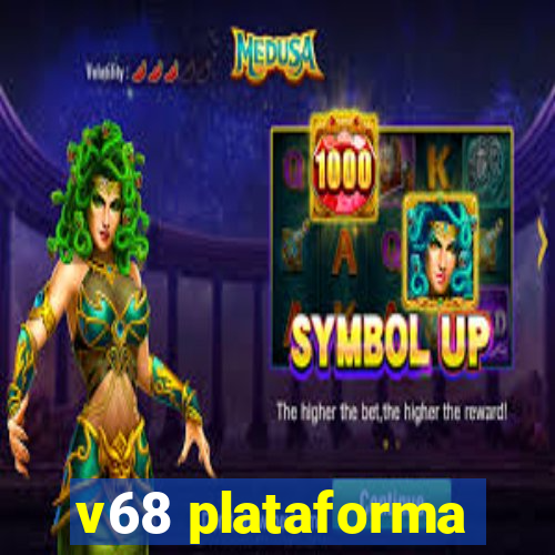 v68 plataforma
